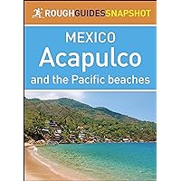 Acapulco and the Pacific beaches (Rough Guides Snapshot Mexico) Acapulco and the Pacific beaches (Rough Guides Snapshot Mexico) Kindle