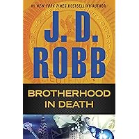 Brotherhood in Death Brotherhood in Death Kindle Audible Audiobook Mass Market Paperback Paperback Hardcover MP3 CD