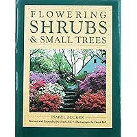 Flowering Shrubs and Small Trees Flowering Shrubs and Small Trees Hardcover Paperback
