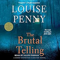 The Brutal Telling: A Chief Inspector Gamache Novel The Brutal Telling: A Chief Inspector Gamache Novel Audible Audiobook Paperback Kindle Hardcover Mass Market Paperback Preloaded Digital Audio Player Wall Chart