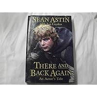 There and Back Again: An Actor's Tale There and Back Again: An Actor's Tale Hardcover Kindle Paperback