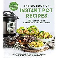 The Big Book of Instant Pot Recipes: 240 Must-Try Dishes for Your Multi-Function Cooker The Big Book of Instant Pot Recipes: 240 Must-Try Dishes for Your Multi-Function Cooker Paperback Kindle