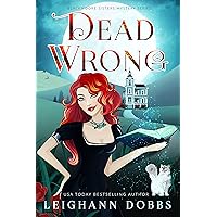 Dead Wrong (Blackmore Sisters Mystery Book 1) Dead Wrong (Blackmore Sisters Mystery Book 1) Kindle Audible Audiobook Paperback