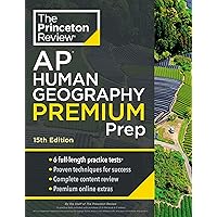 Princeton Review AP Human Geography Premium Prep, 15th Edition: 6 Practice Tests + Complete Content Review + Strategies & Techniques (College Test Preparation)
