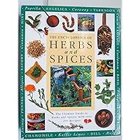 The Encyclopedia of Herbs and Spices: The Ultimate Guide to Herbs and Spices, with Over 200 Recipes The Encyclopedia of Herbs and Spices: The Ultimate Guide to Herbs and Spices, with Over 200 Recipes Hardcover