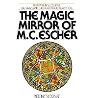 The Magic Mirror of M. C. Escher The Magic Mirror of M. C. Escher Hardcover Paperback Mass Market Paperback