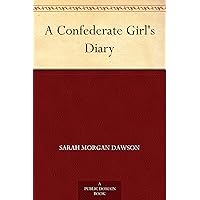 A Confederate Girl's Diary A Confederate Girl's Diary Kindle Hardcover Paperback MP3 CD Library Binding