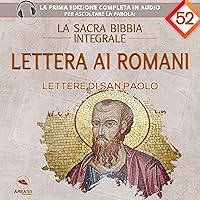 Lettera ai Romani: La sacra bibbia integrale 52 Lettera ai Romani: La sacra bibbia integrale 52 Audible Audiobook