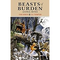 Beasts of Burden: Animal Rites Beasts of Burden: Animal Rites Paperback Kindle