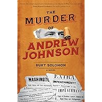 The Murder of Andrew Johnson (The John Hay Mysteries Book 3) The Murder of Andrew Johnson (The John Hay Mysteries Book 3) Kindle Hardcover Paperback