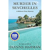 Murder in Seychelles: A Midwest Cozy Mystery Murder in Seychelles: A Midwest Cozy Mystery Kindle Audible Audiobook Paperback