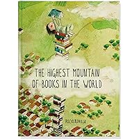 The Highest Mountain of Books in the World The Highest Mountain of Books in the World Hardcover