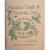 Poison Oak and Poison Ivy: Why it Itches and What to Do Poison Oak and Poison Ivy: Why it Itches and What to Do Paperback
