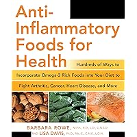Anti-Inflammatory Foods for Health: Hundreds of Ways to Incorporate Omega-3 Rich Foods into Your Diet to Fight Arthritis, Cancer, Heart Disease, and More (Healthy Living Cookbooks) Anti-Inflammatory Foods for Health: Hundreds of Ways to Incorporate Omega-3 Rich Foods into Your Diet to Fight Arthritis, Cancer, Heart Disease, and More (Healthy Living Cookbooks) Paperback Kindle