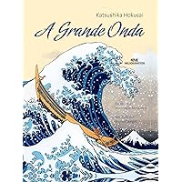 A grande onda: Katsushika Hokusai (Ponte das artes) (Portuguese Edition) A grande onda: Katsushika Hokusai (Ponte das artes) (Portuguese Edition) Kindle Paperback