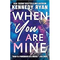 When You Are Mine (The Bennett Series Book 1) When You Are Mine (The Bennett Series Book 1) Paperback Audible Audiobook Kindle