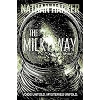 The Milky Way: A Short Story (Voids Untold, Mysteries Unfold collection) The Milky Way: A Short Story (Voids Untold, Mysteries Unfold collection) Kindle