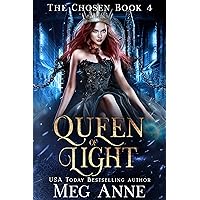 Queen of Light: A Fated Mates High Fantasy Romance (The Chosen Book 4)
