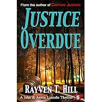 Justice Overdue: A Private Investigator Crime Series (A Jake & Annie Lincoln Thriller Book 5)