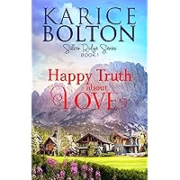 Happy Truth About Love (Silver Ridge Series Book 1) Happy Truth About Love (Silver Ridge Series Book 1) Kindle Paperback