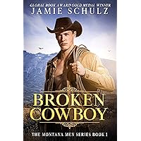 Broken Cowboy - A Small Town Western Romantic Suspense Novel: The Montana Men Series Book 1