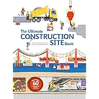 The Ultimate Construction Site Book (Ultimate Book, 2) The Ultimate Construction Site Book (Ultimate Book, 2) Hardcover