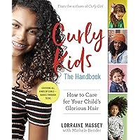 Curly Kids: The Handbook: How to Care for Your Child's Glorious Hair Curly Kids: The Handbook: How to Care for Your Child's Glorious Hair Kindle Paperback