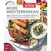 More Mediterranean: 225+ New Plant-Forward Recipes Endless Inspiration for Eating Well More Mediterranean: 225+ New Plant-Forward Recipes Endless Inspiration for Eating Well Paperback Kindle Spiral-bound