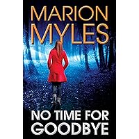 No Time for Goodbye (Mia and Roman Psychic Suspense Series Book 1) No Time for Goodbye (Mia and Roman Psychic Suspense Series Book 1) Kindle Paperback