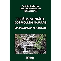 Gestão sustentável dos recursos naturais: uma abordagem participativa (Portuguese Edition)