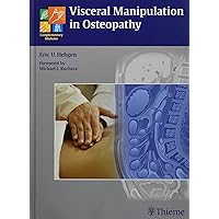 Visceral Manipulation in Osteopathy: A Practical Handbook Visceral Manipulation in Osteopathy: A Practical Handbook Hardcover Kindle