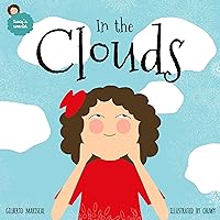 In the Clouds: An Illustrated Book For Kids About A Magical Journey (Lucy's World 1)
