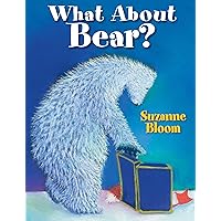 What About Bear? (Goose and Bear Stories) What About Bear? (Goose and Bear Stories) Paperback Hardcover