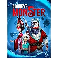 Goodbye Monster