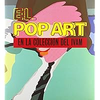 Pop Art In The Collection Of The I.V.A.M. (Spanish and English Edition) Pop Art In The Collection Of The I.V.A.M. (Spanish and English Edition) Hardcover