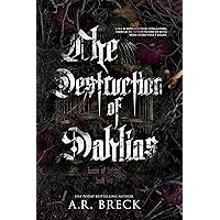 The Destruction of Dahlias (The Bones of Betrayal Book 2) The Destruction of Dahlias (The Bones of Betrayal Book 2) Kindle Paperback Hardcover