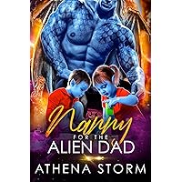 Nanny for the Alien Dad: A SciFi Romance (Kaleidian Warrior Dads) Nanny for the Alien Dad: A SciFi Romance (Kaleidian Warrior Dads) Kindle
