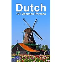 Dutch: 101 Common Phrases