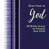 Draw Near to God: 100 Bible Verses to Deepen Your Faith Draw Near to God: 100 Bible Verses to Deepen Your Faith Hardcover Kindle Audible Audiobook MP3 CD