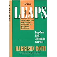 LEAPS: Long-Term Equity Anticipation Securites: What They Are and How to Use Them for Profit and Protection (Long-Term Equity Anticipation Securities ... How to Use Them for Profit and Protection) LEAPS: Long-Term Equity Anticipation Securites: What They Are and How to Use Them for Profit and Protection (Long-Term Equity Anticipation Securities ... How to Use Them for Profit and Protection) Hardcover