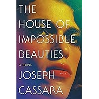 The House of Impossible Beauties: A Novel The House of Impossible Beauties: A Novel Paperback Audible Audiobook Kindle Hardcover MP3 CD