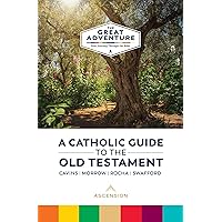A Catholic Guide to the Old Testament (Great Adventure: Your Journey Through the Bible) A Catholic Guide to the Old Testament (Great Adventure: Your Journey Through the Bible) Hardcover Kindle