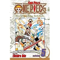 One Piece, Vol. 5: For Whom the Bell Tolls One Piece, Vol. 5: For Whom the Bell Tolls Paperback Kindle