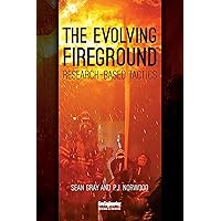The Evolving Fireground: Research-Based Tactics