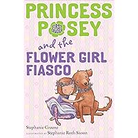 Princess Posey and the Flower Girl Fiasco (Princess Posey, First Grader) Princess Posey and the Flower Girl Fiasco (Princess Posey, First Grader) Paperback Kindle Audible Audiobook Hardcover Audio CD