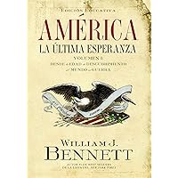 América: La última esperanza (Volumen I): Desde la edad de descubrimiento al mundo en guerra (Spanish Edition) América: La última esperanza (Volumen I): Desde la edad de descubrimiento al mundo en guerra (Spanish Edition) Kindle Paperback