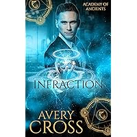 Infraction (Academy of Ancients Book 4) Infraction (Academy of Ancients Book 4) Kindle Audible Audiobook Paperback