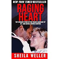 Raging Heart: The Intimate Story of the Tragic Marriage of O.J. and Nicole Brown Simpson Raging Heart: The Intimate Story of the Tragic Marriage of O.J. and Nicole Brown Simpson Kindle Hardcover Audible Audiobook Paperback Audio, Cassette