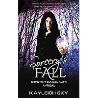 Sorcery's Fall (Demon Tales and Fairy Games)