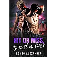 Hit or Miss, to Kill or Kiss (Heroes of Port Dale Book 2) Hit or Miss, to Kill or Kiss (Heroes of Port Dale Book 2) Kindle Audible Audiobook Paperback